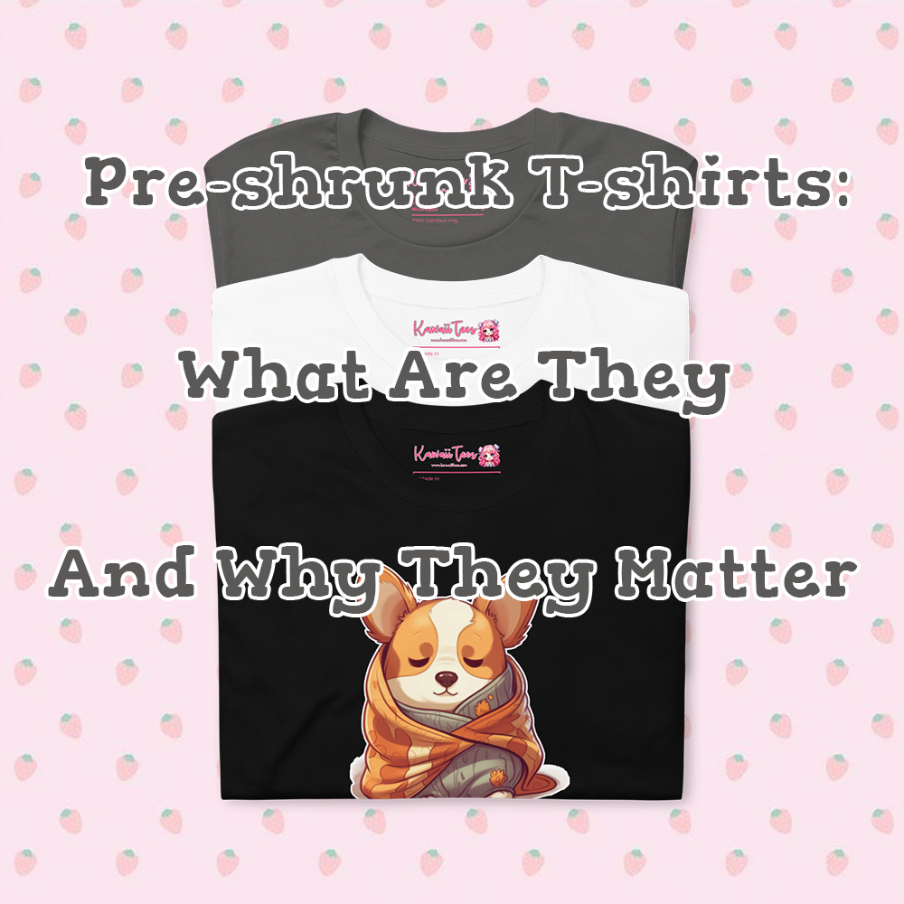 Pre-shrunk T-shirts